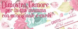 Cartoline per la Festa della Mamma